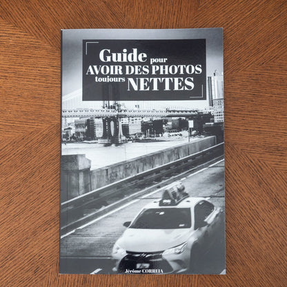 Guide pour AVOIR DES PHOTOS toujours NETTES - Like an Artist